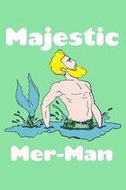 Majestic Mer Man