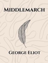 Middlemarch by George Eliot