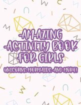 Amazing Activity Book For Girls Unicorns, Mermaids, And More!