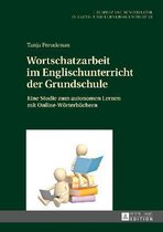 Fremdsprachendidaktik Inhalts- Und Lernerorientiert / Foreig- Wortschatzarbeit im Englischunterricht der Grundschule