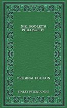 Mr. Dooley's Philosophy - Original Edition