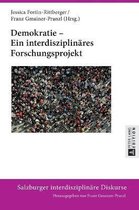 Salzburger Interdisziplin�re Diskurse- Demokratie - Ein interdisziplinaeres Forschungsprojekt