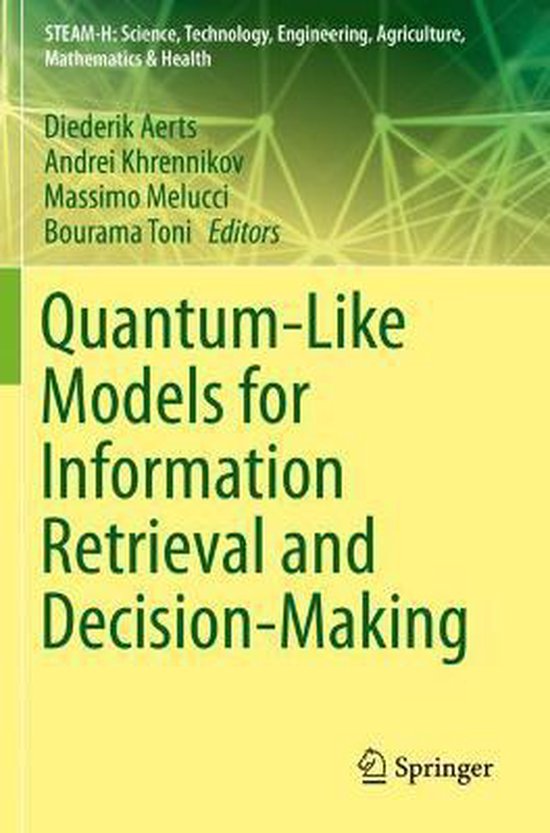 Quantum Like Models for Information Retrieval and Decision Making