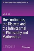 The Continuous the Discrete and the Infinitesimal in Philosophy and Mathematics