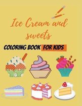 Ice cream and sweets coloring book for kids