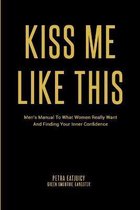 Kiss Me Like This