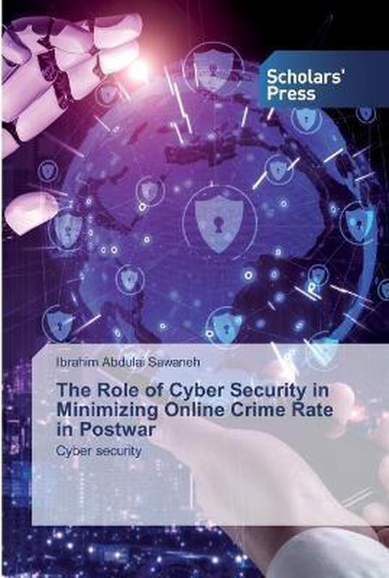 The Role of Cyber Security in Minimizing Online Crime Rate i ... - cover
