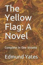 The Yellow Flag: A Novel