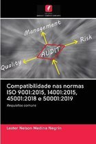 Compatibilidade nas normas ISO 9001: 2015, 14001:2015, 45001:2018 e 50001