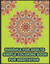 Mandala For Adults Simple Coloring book For Meditation