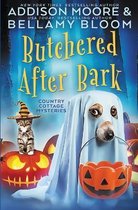 Country Cottage Mysteries- Butchered After Bark