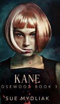 Kane (Rosewood Book 3)