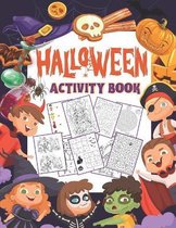 Halloween Activity Book For Kids Ages 4 - 12, Trick or Treat: A Scary & Spooky Games & Activities For Halloween Holiday - Coloring pages, Dot to dot, Mazes, Word Search, Spot the differences 