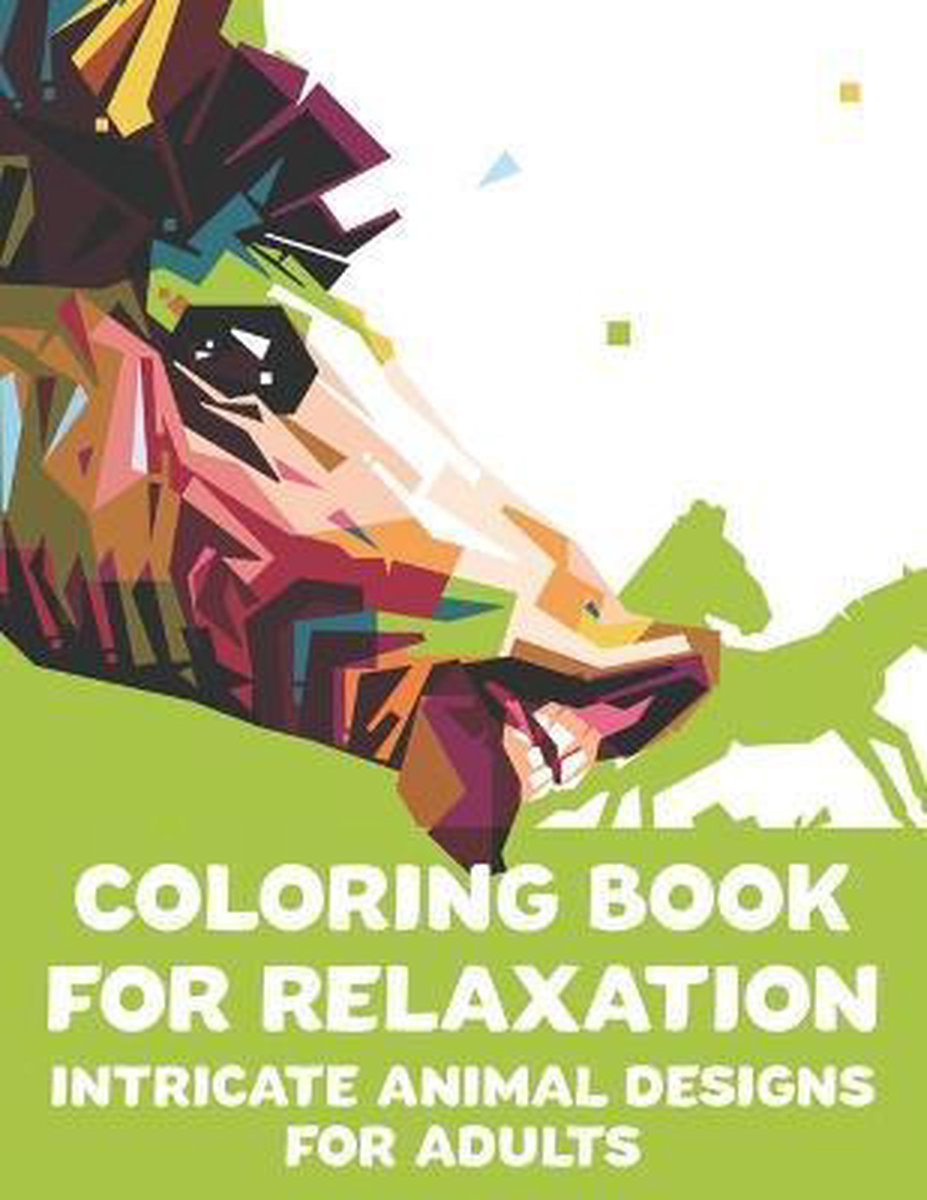 Coloring Book For Relaxation Intricate Animal Designs For Adults van Diane E Reece