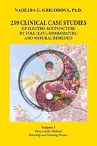 239 Clinical Case Studies of Electro Acupuncture by Voll (Eav), Homeopathic and Natural Remedies