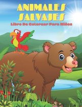 ANIMALES SALVAJES - Libro De Colorear Para Ninos