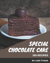 365 Special Chocolate Cake Recipes