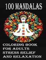 100 Mandalas coloring book for adults Stress Relief and Relaxation