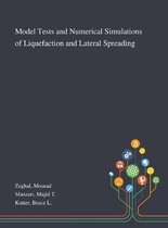 Model Tests and Numerical Simulations of Liquefaction and Lateral Spreading