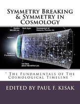 Symmetry Breaking & Symmetry in Cosmology