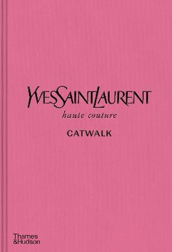 Yves Saint Laurent Catwalk, Olivier Flaviano | 9780500022399 | bol.com