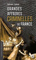 Histoire & documents - Grandes affaires criminelles de France