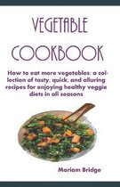 Vegetable Cookbook: How to eat more vegetables