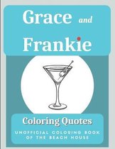 Grace and Frankie Coloring Quotes