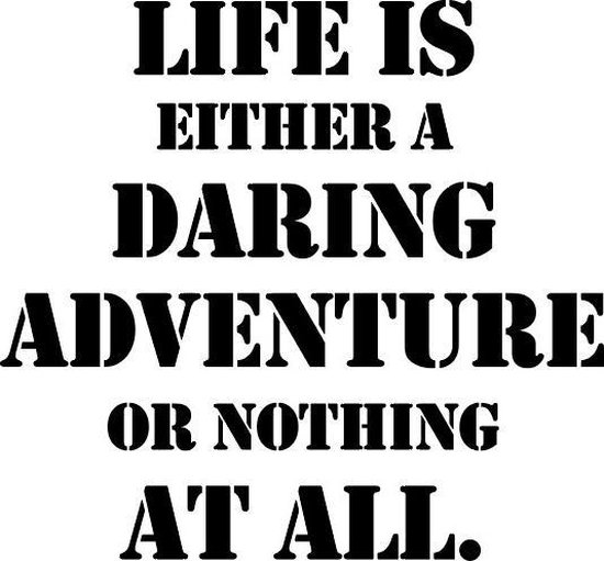 Life Is Either A Daring Adventure Art Print | Poster