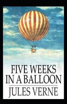 Five Weeks in a Balloon Original Edition (Annotated )