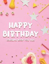 Happy Birthday Coloring Book For Kids