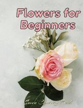 Flowers for Beginners