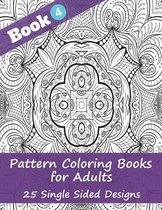 Pattern Coloring Books for Adults (Book 4) -25 Single Sided Designs