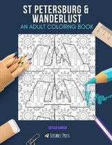 St Petersburg & Wanderlust: AN ADULT COLORING BOOK