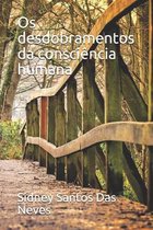 Os desdobramentos da consciencia humana