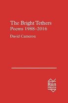 The Bright Tethers Poems 19882016