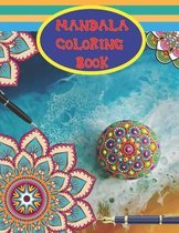 Mandala Coloring Book: Mandala Coloring Book For Adults and Teens with Enjoy & Fun, Relaxing, Inspiration and challenge yourself. Size