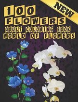 100 Flowers Adult Coloring Book. World Of Flowers