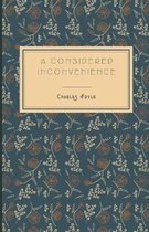 A Considered Inconvenience