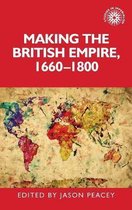 Making The British Empire 1660-1800