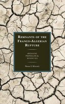 After the Empire: The Francophone World and Postcolonial France- Remnants of the Franco-Algerian Rupture