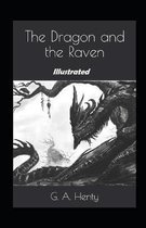 The Dragon and the Raven Illustrated