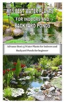 15 Best Water Plants for Indoors and Backyard Ponds