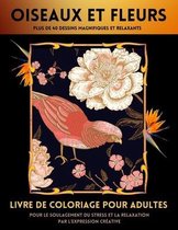 Livre De Coloriage Oiseaux Et Fleurs Pour Adultes