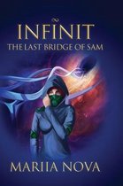 INFINIT. The last bridge of Sam.