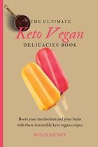 The Ultimate Keto Vegan Delicacies Book