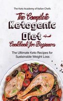 The Complete Ketogenic Diet Cookbook for Beginners