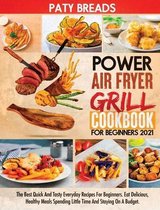 Power Air Fryer Grill Cookbook for Beginners 2021