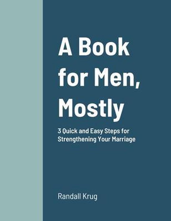 A Book for Men, Mostly 3 Quick and Easy Steps for Strengthen ... - cover
