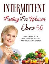 Intermittent Fasting for Women Over 50